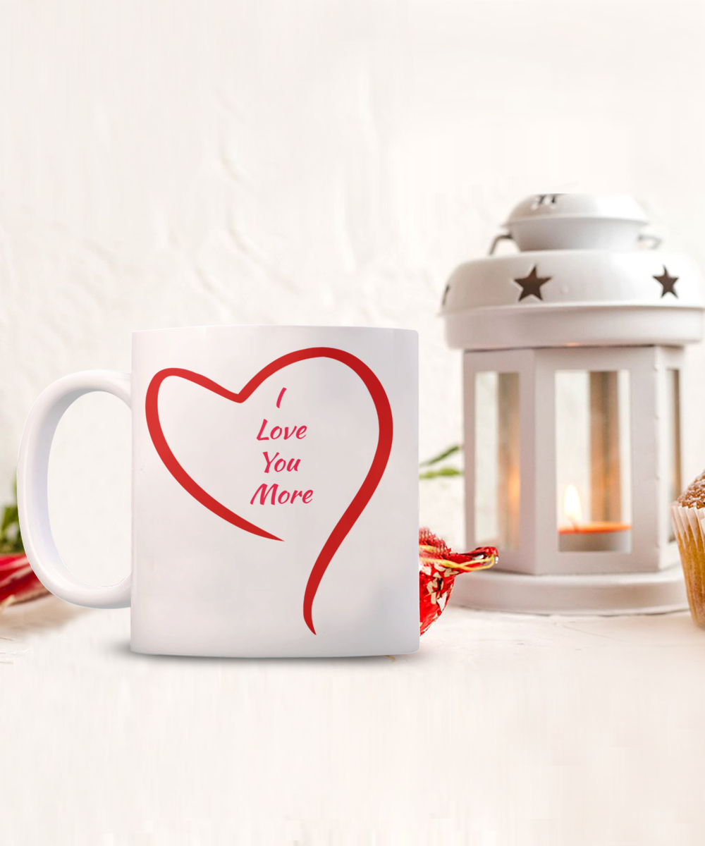 "I Love You More" mug for Valentine's Day
